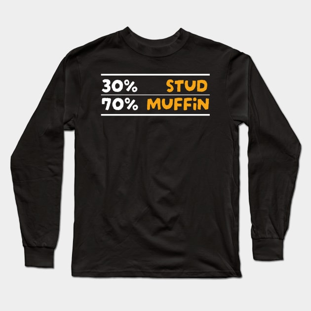 30% Stud 70% Muffin Long Sleeve T-Shirt by NyskaDenti